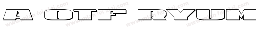 A OTF Ryumin Pr6N U KL字体转换